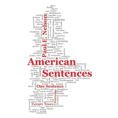 American Sentences: One Sentence, Every Day, Twenty Years