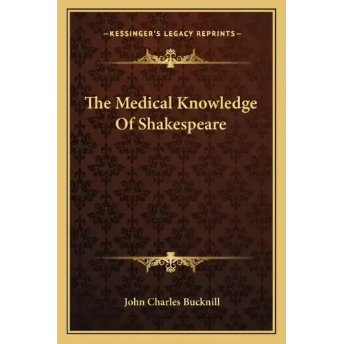 The Medical Knowledge of Shakespeare