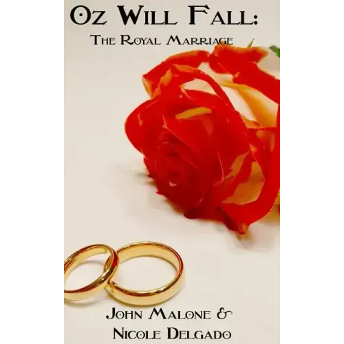 Oz Will Fall: The Royal Marriage