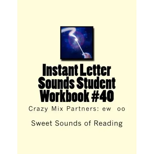 Instant Letter Sounds Student Workbook #40: Crazy Mix Partners: ew oo
