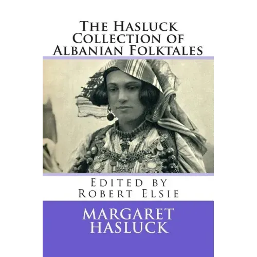The Hasluck Collection of Albanian Folktales
