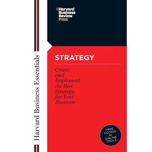 Strategy: Create and Implement the Best Strategy for Your Business