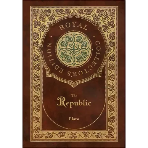 The Republic (Royal Collector's Edition) (Case Laminate Hardcover with Jacket)