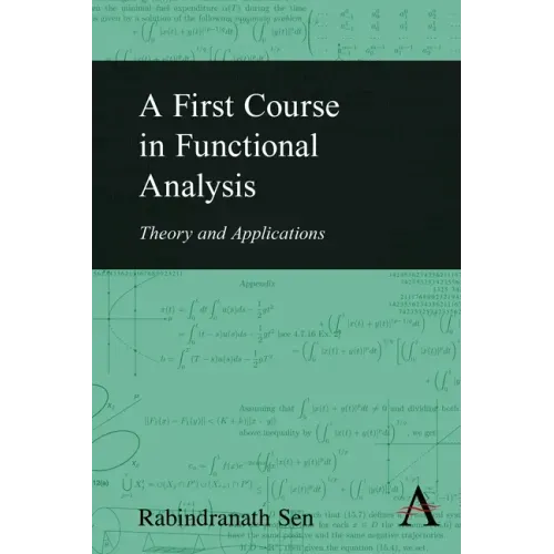 A First Course in Functional Analysis: Theory and Applications