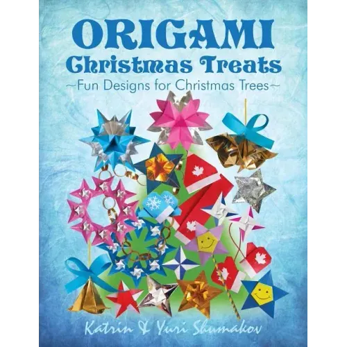 Origami Christmas Treats: Paper Fun for Christmas Trees