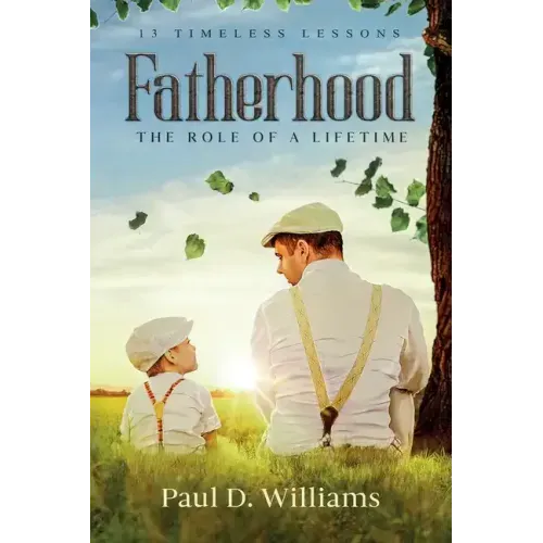 Fatherhood: The Role of a Lifetime