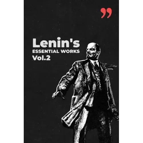 Lenin's Essential Works Vol.2