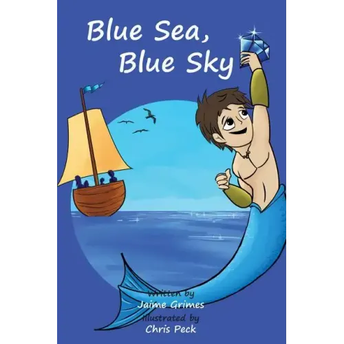 Blue Sea, Blue Sky (Teach Kids Colors -- the learning-colors book series for toddlers and children ages 1-5)