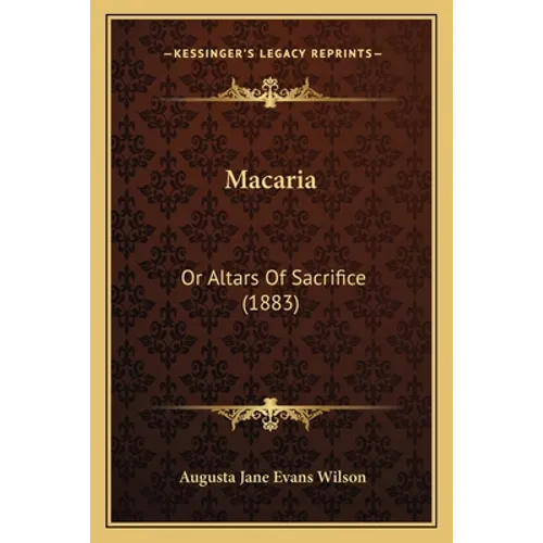 Macaria: Or Altars Of Sacrifice (1883)