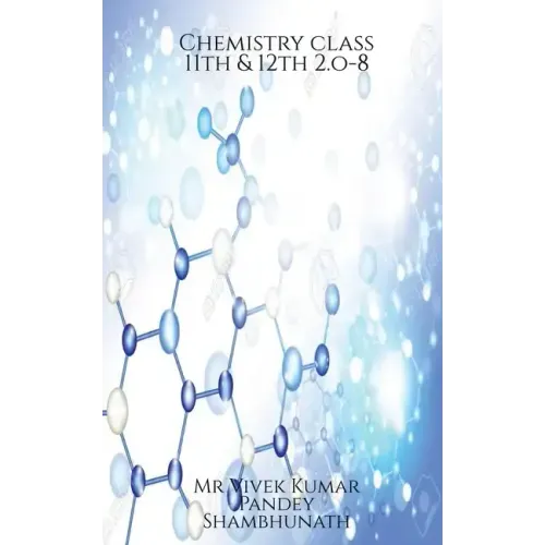 Chemistry class 11th & 12th 2.o-8