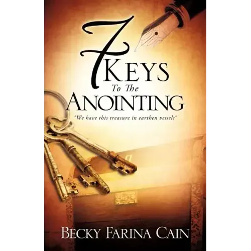 7 Keys To The Anointing