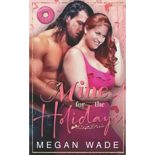 Mine for the Holidays: a full-length BBW Holiday Romance