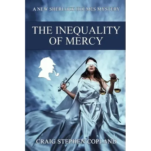 The Inequality of Mercy: A New Sherlock Holmes Mystery