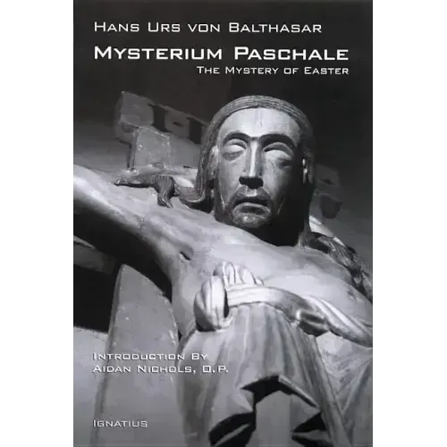 Mysterium Paschale: The Mystery of Easter