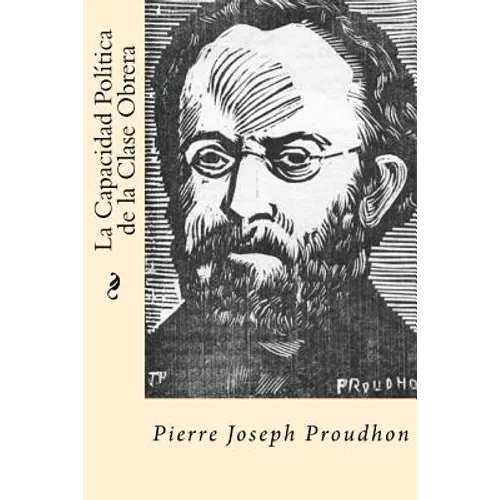 La Capacidad Politica de la Clase Obrera (Spanish Edition)
