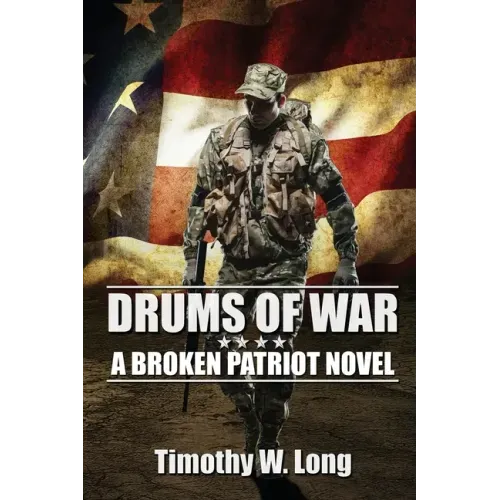 Drums of War: A Broken Patriot Novel