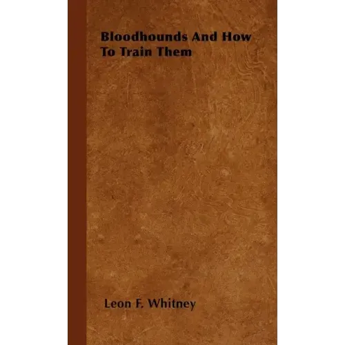 Bloodhounds And How To Train Them