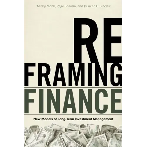 Reframing Finance: New Models of Long-Term Investment Management