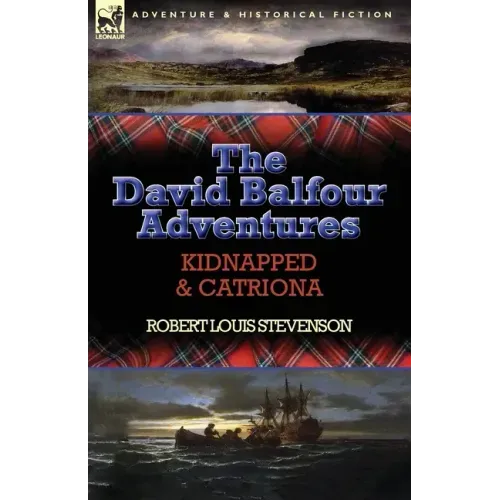 The David Balfour Adventures: Kidnapped & Catriona