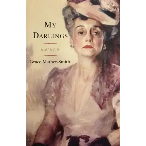 My Darlings: A Memoir