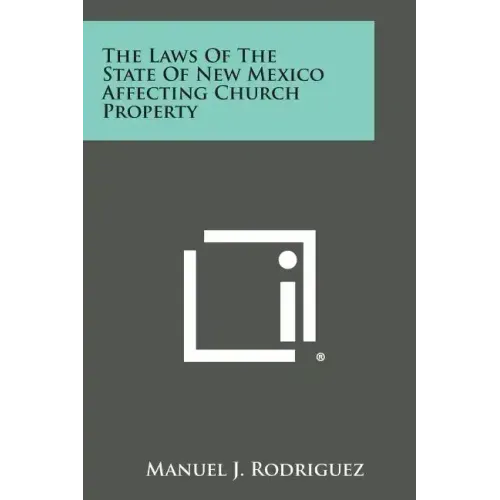 The Laws of the State of New Mexico Affecting Church Property
