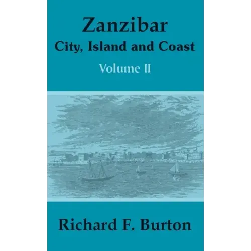 Zanzibar: City, Island and Coast (Volume Two)