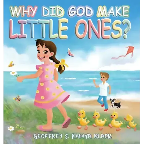 Why Did God Make Little Ones