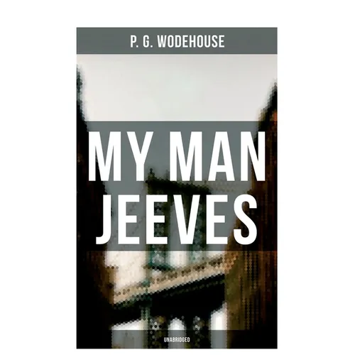 My Man Jeeves (Unabridged)