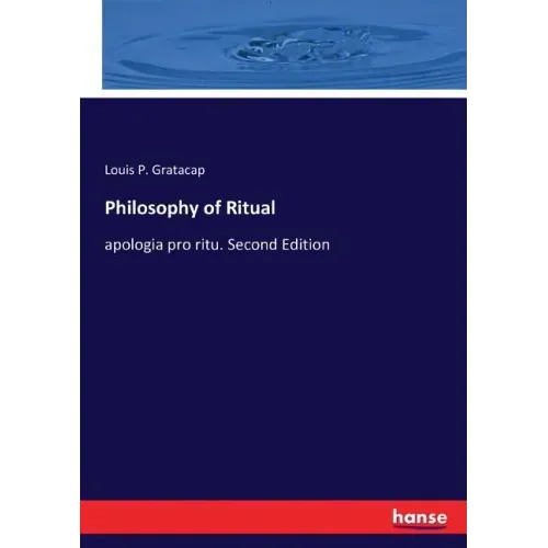 Philosophy of Ritual: apologia pro ritu. Second Edition