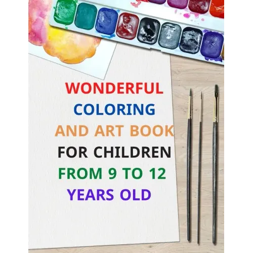 wonderful coloring and art book for children from 9 to 12 years old: 8.5 x 11 inch 21.59 x 27.94 cm 20 pages drawing notebook pattern designe in matte