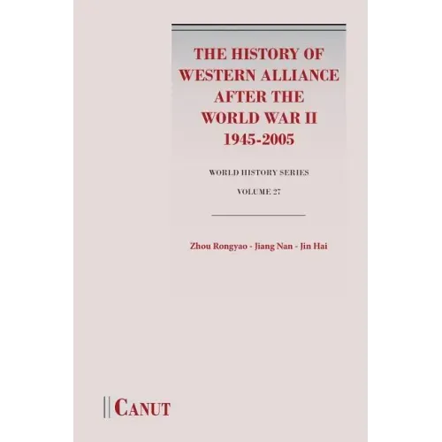 The History of Western Alliance after the World War II (1945-2005)