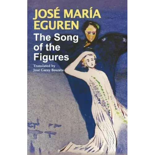 The Song of the Figures by Jose Maria Eguren