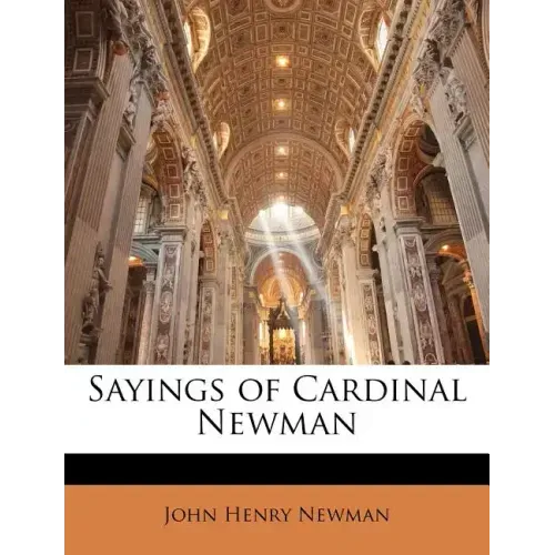 Sayings of Cardinal Newman