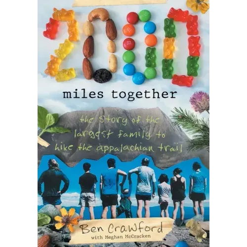2,000 Miles Together: The Story of the Largest Family to Hike the Appalachian Trail