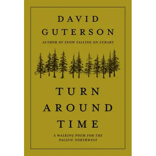 Turn Around Time: A Walking Poem for the Pacific Northwest