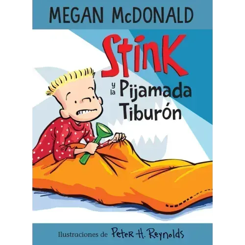 Stink Y La Pijamada Tiburón / Stink and the Shark Sleepover