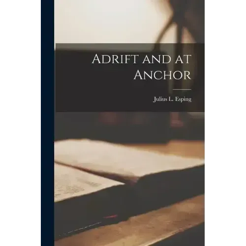 Adrift and at Anchor