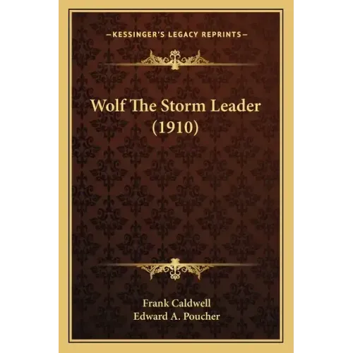 Wolf The Storm Leader (1910)