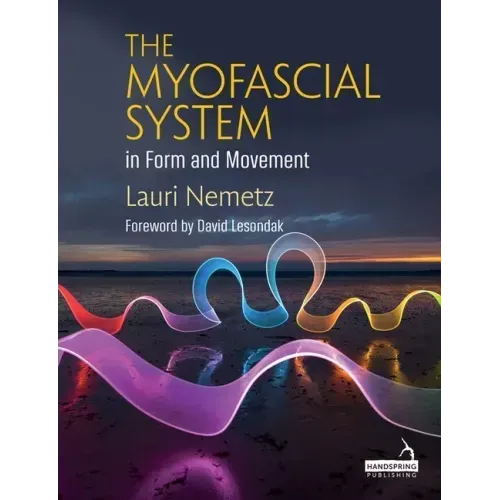 The Myofascial System in Form and Movement