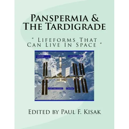 Panspermia & The Tardigrade: " Lifeforms That Can Live In Space "