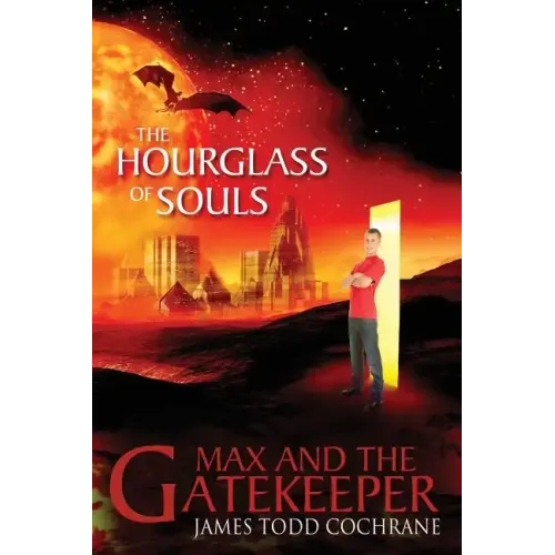 The Hourglass of Souls (Max and the Gatekeeper Book II)