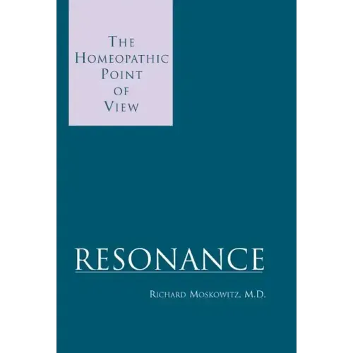 Resonance: The Homeopathic Point of View