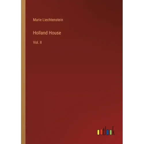 Holland House: Vol. II