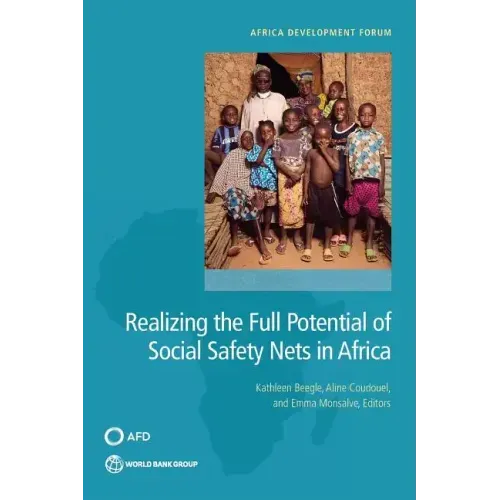 Realizing the Full Potential of Social Safety Nets in Africa