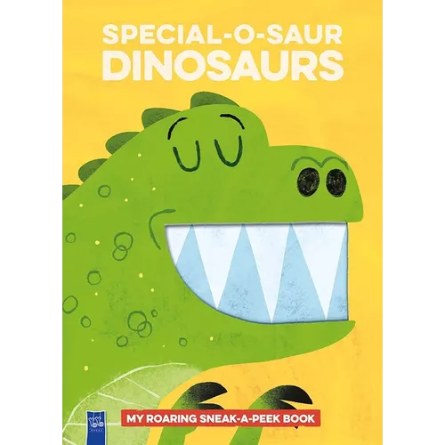 Special-O-Saur Dinosaurs: My Roaring Sneak-A-Peek Book