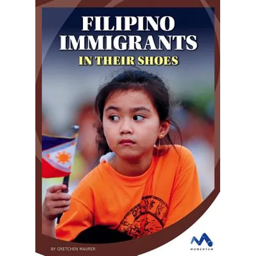 Filipino Immigrants: In Their Shoes