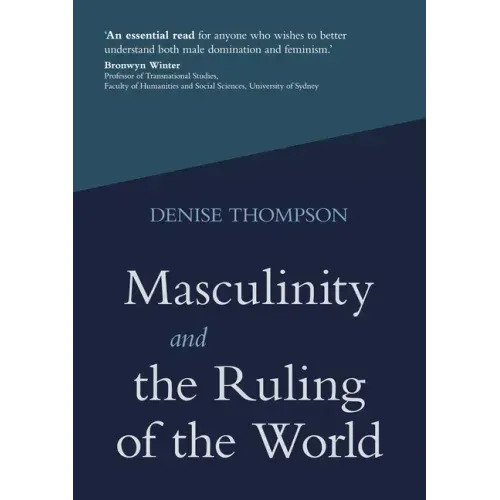 Masculinity and the Ruling of the World