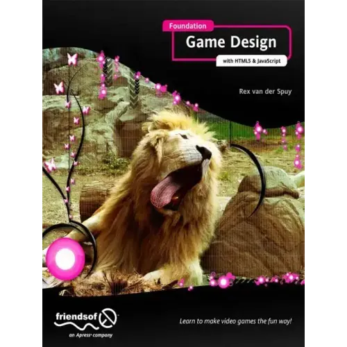Foundation Game Design with Html5 and JavaScript