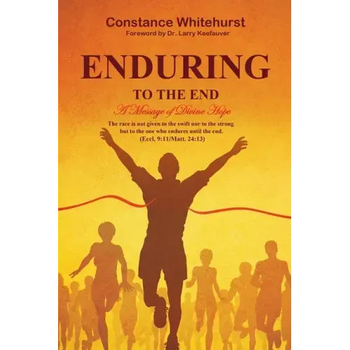 Enduring to the End: A Message of Divine Hope