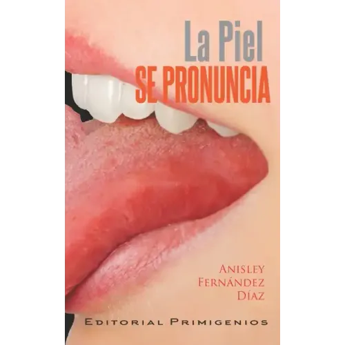 La piel se pronuncia